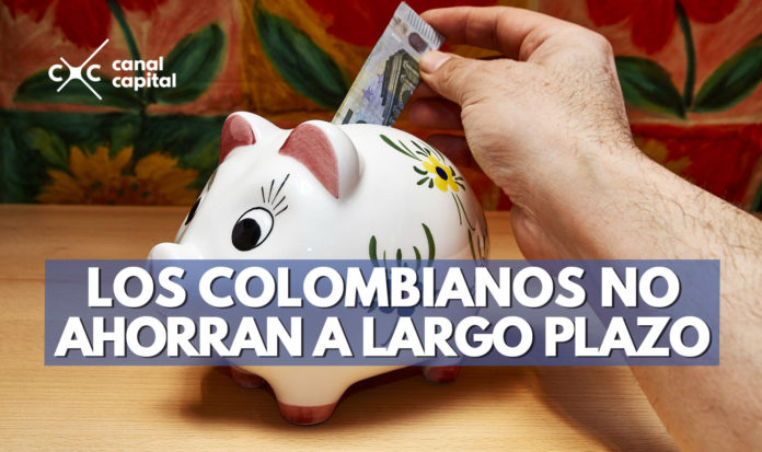 los colombianos no ahorran a largo plazo