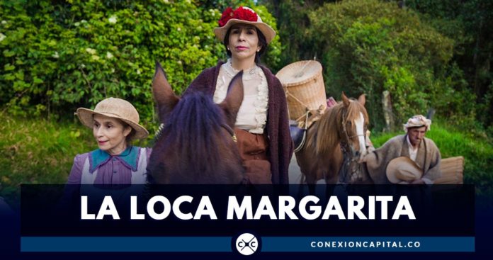 Ya llega La Loca Margarita, la nueva serie de Canal Capital