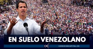 Juan Guaidó ya está en Venzuela